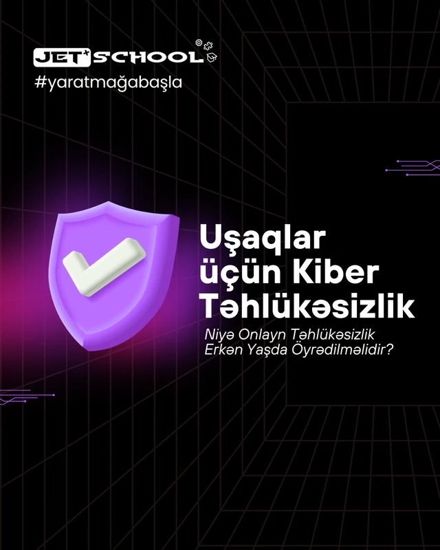 Uşaqlar üçün Kiber Təhlükəsizlik: Niyə Onlayn Təhlükəsizlik Erkən Yaşda Öyrədilməlidir?