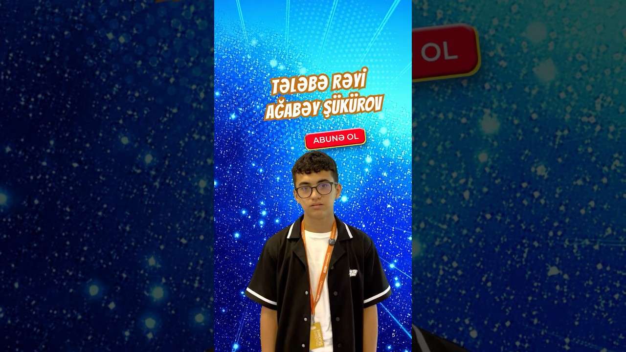 Tələbə Rəyi - Ağabəy Şükürov