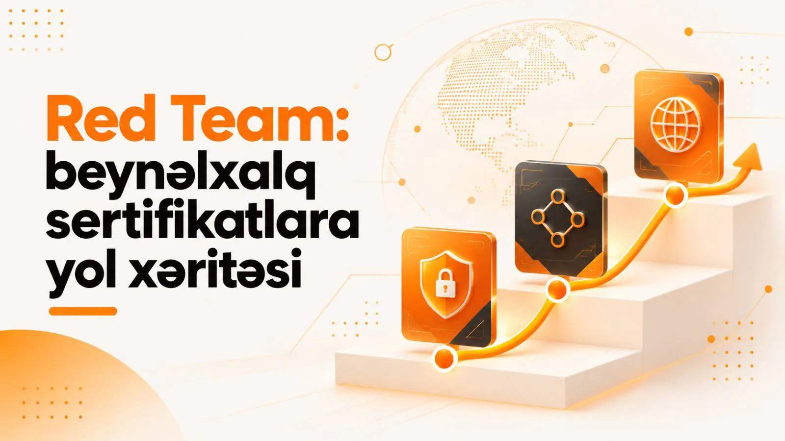 Red Team: yeni başlayandan peşəkarə qədər beynəlxalq sertifikatların yol xəritəsi
