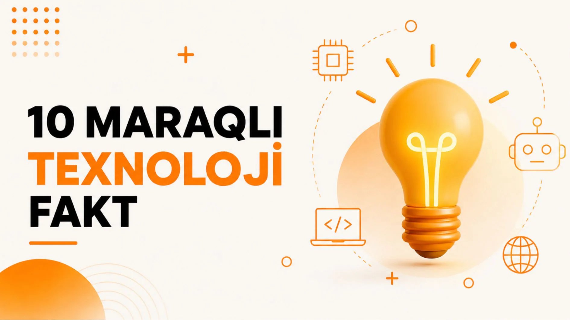 10 Maraqlı Texnoloji Fakt
