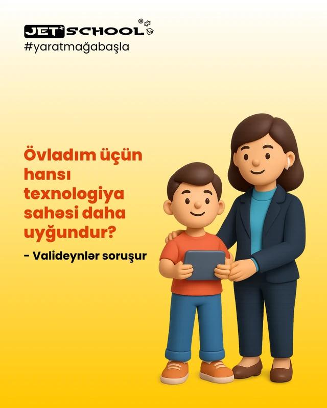 Övladım üçün hansı texnologiya sahəsi daha uyğundur? – Valideynlər soruşur