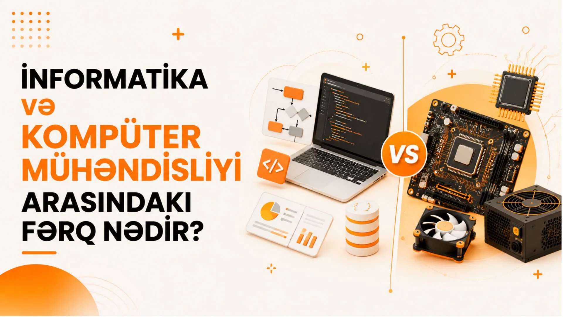 İnformatika və Kompüter Mühəndisliyi Arasındakı Fərq Nədir?
