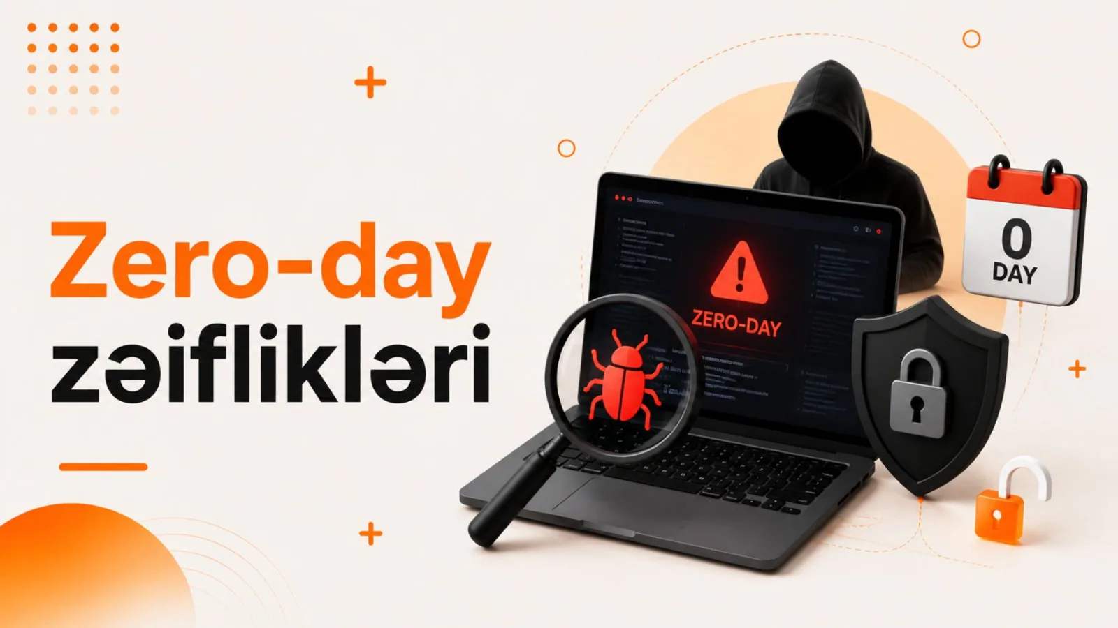 Zero-day zəiflikləri: bu nədir və 2026-cı ildə ondan necə qorunmaq olar Zero-day zəiflikləri: bu nədir və 2026-cı ildə ondan necə qorunmaq olar