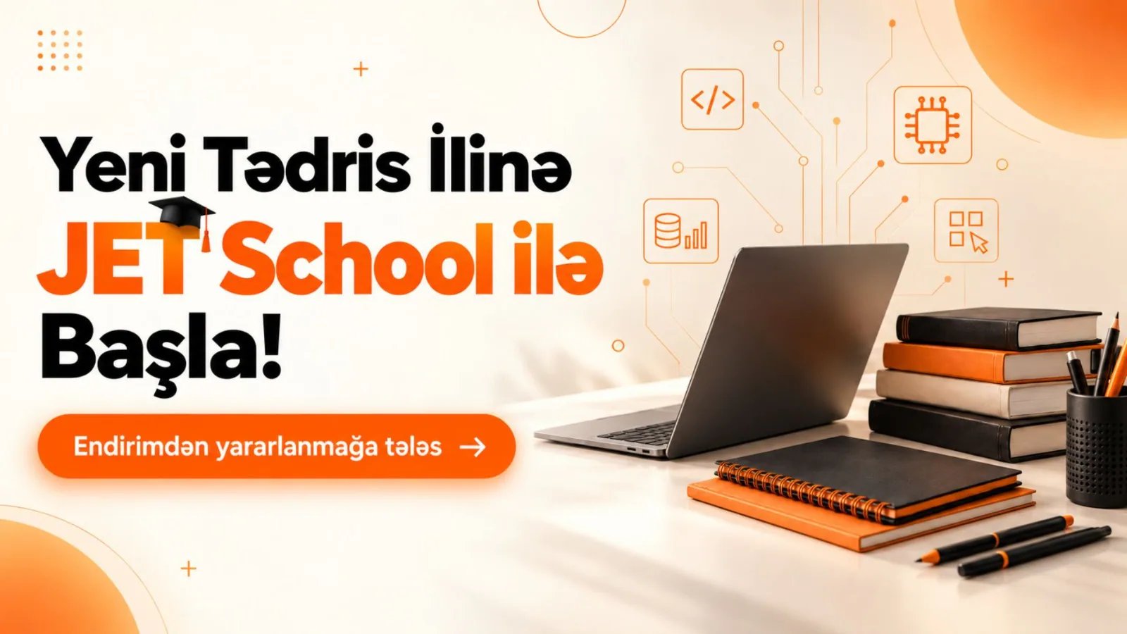 Yeni Tədris İlinə JET School ilə Başla!