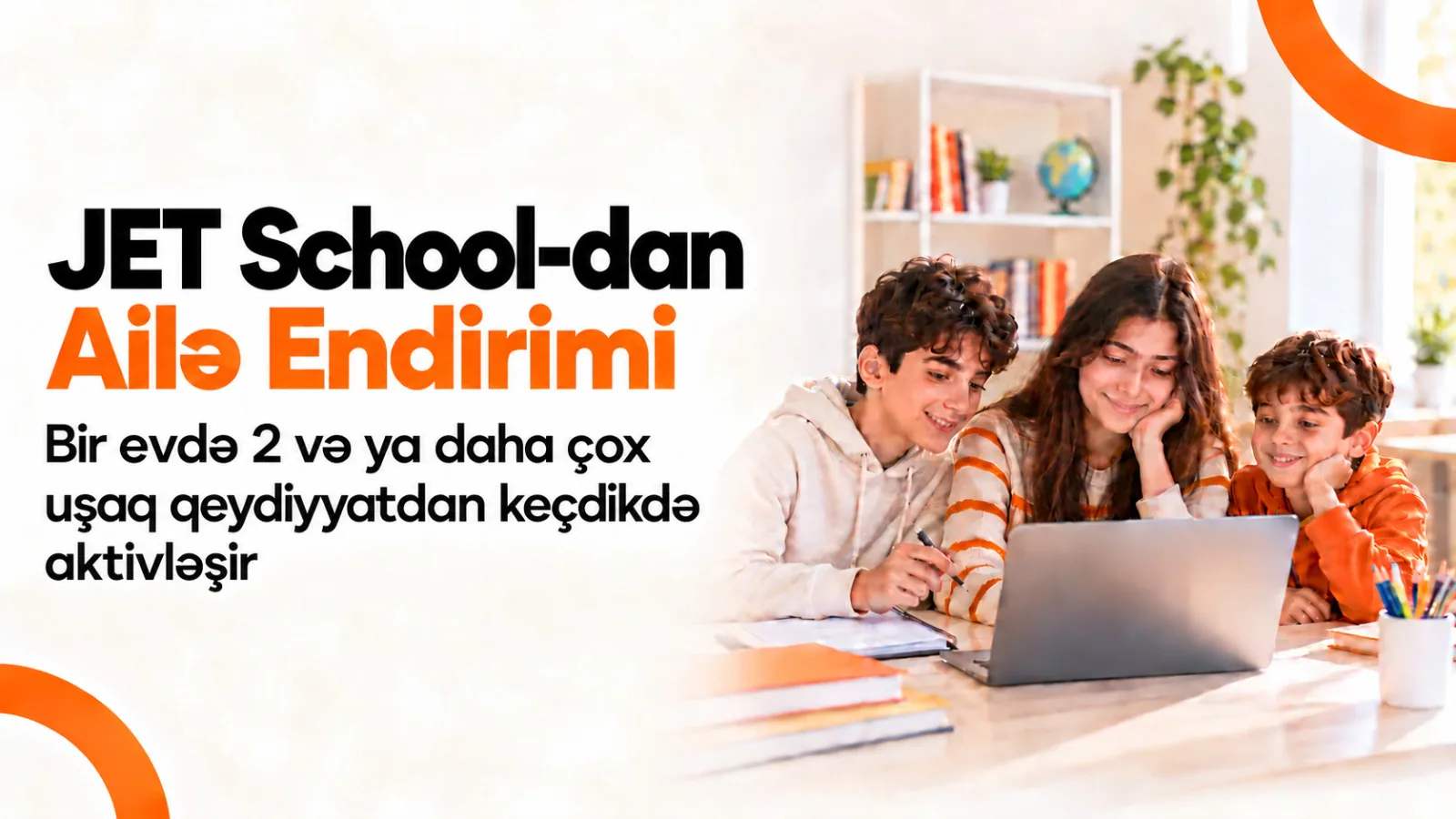 JET School-dan ailə endirimi JET School-dan ailə endirimi