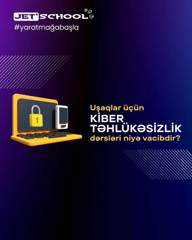 Uşaqlar üçün kibertəhlükəsizlik dərsləri niyə vacibdir?